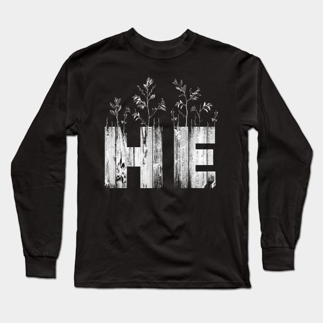 My Pronouns Give Me Life: HE Long Sleeve T-Shirt by eranfowler